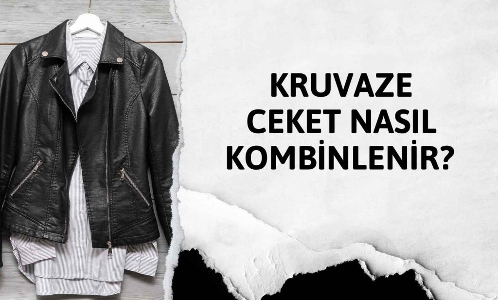 Kruvaze Ceket Nasıl Kombinlenir?